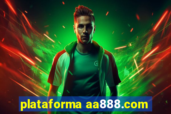 plataforma aa888.com